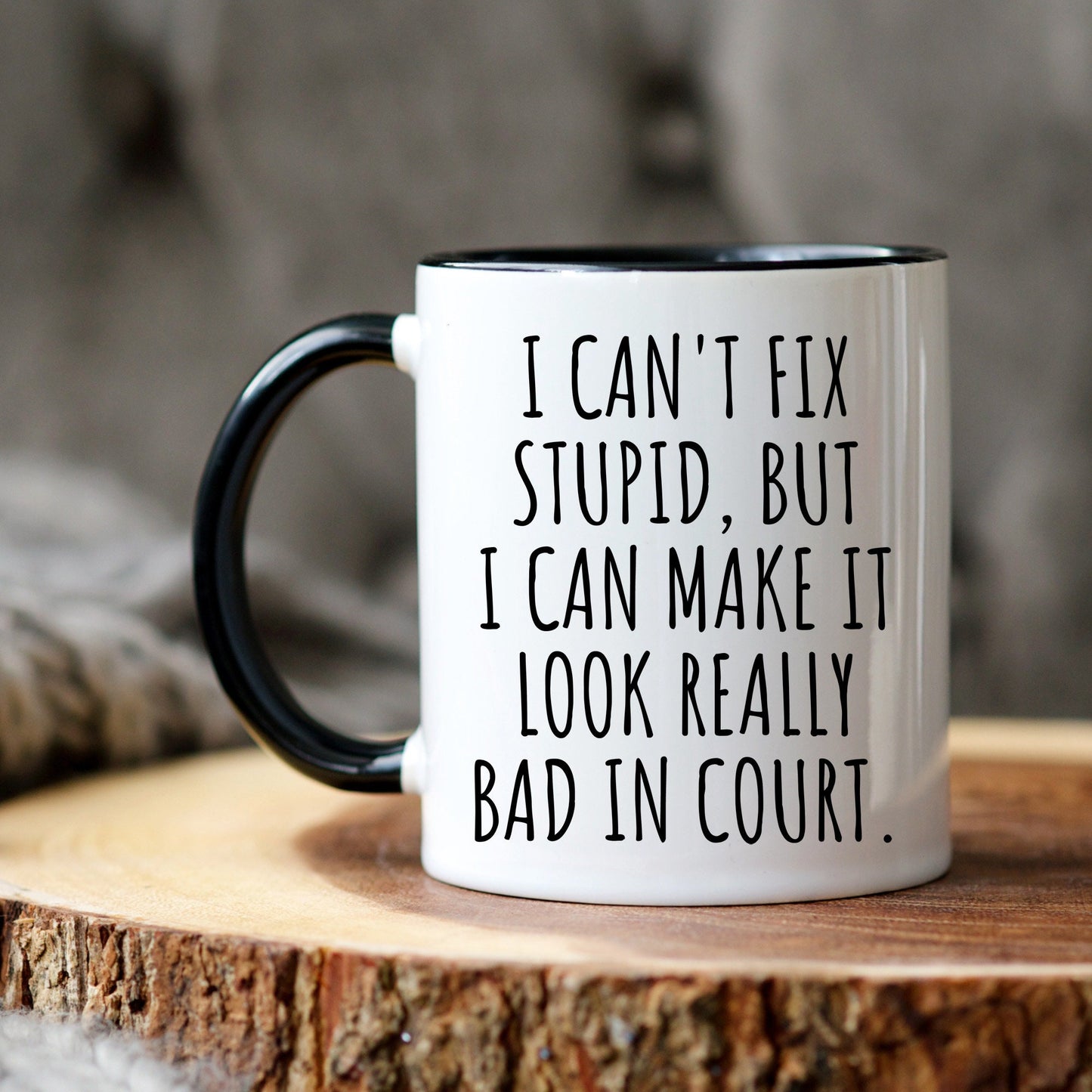 Funny Lawyer Coffee Mug, Gift for Judge, Defense Lawyer Gift, Opposing Counsel, Attorney Coffee Mug, Can't Fix Stupid, Funny Judge Birthday
