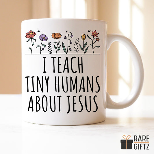 I teach Tiny Human About Jesus Mug, Teacher Mug, Christian Teacher, Faith Coffee Mug, Christian Homeschool, Christmas Gift, Pastor Mug