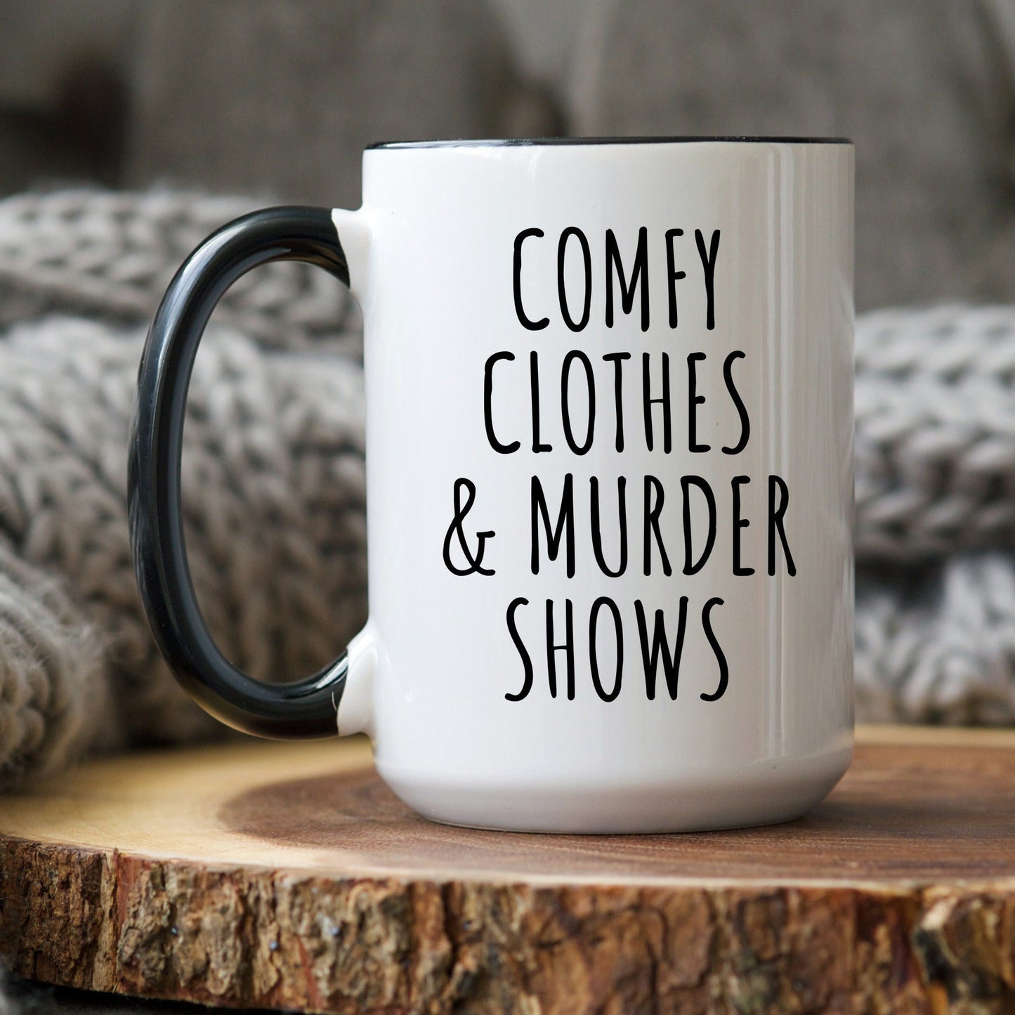 Murder Shows and Comfy Clothes Mug, Crime Show Lover Gift, Funny Coffee Mug, Crime TV Shows, True Crime Junkie, True Crime Obsessed Gift