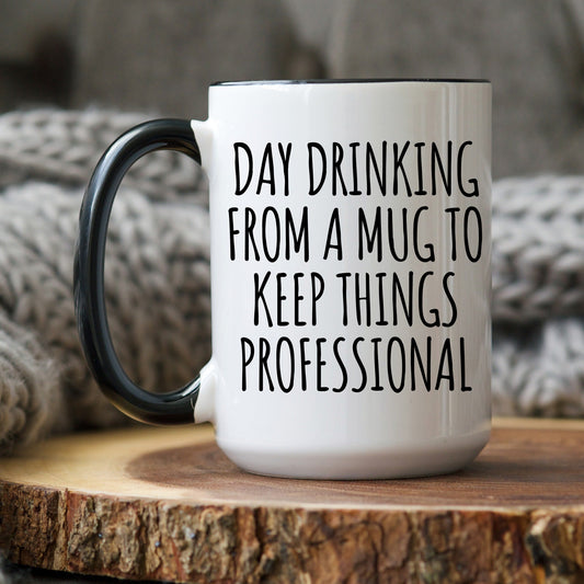 Funny Gift for Beer Lover, Day Drinking Gift, Funny Coworker Gift, Alcoholic Gift, Funny Drinking Mug, Gift for Colleague, Funny Office Mug