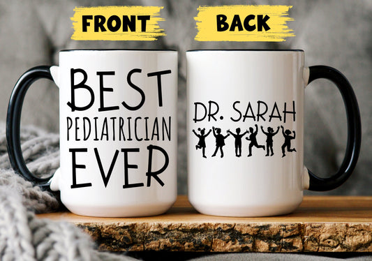 Best Pediatrician Ever Gift, Funny Pediatrician Gift, Custom Doctor Coffee Mug, Pediatrician Appreciation Gift, Perfect Gift for Doctors