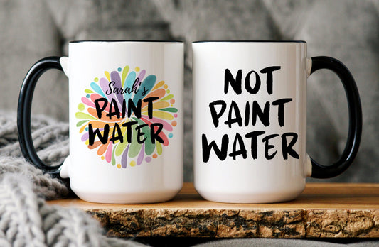 Paint Water and Not Paint Mug Set, Personalized Paint Water Mug, Gift for Artist, Art Teacher Gift, Painter Gift, Custom Artist Name Cup