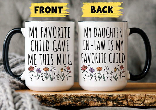 Daughter in Law Favorite Child, Funny gift mom in-law, New Daughter in Law, Gift for father-in-law, Gift from In Laws, Favorite Kid Mug