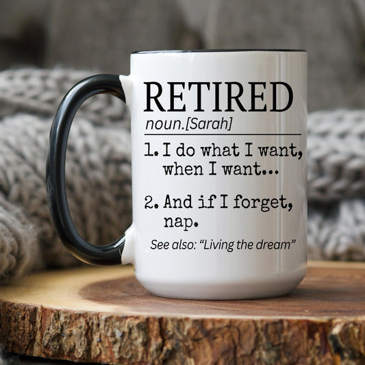 Personalized Retirement mug, Retired Definition Gift, Funny Coworker Retirement Present, Meaningful Gift Retired Boss Coworker Friend Mom