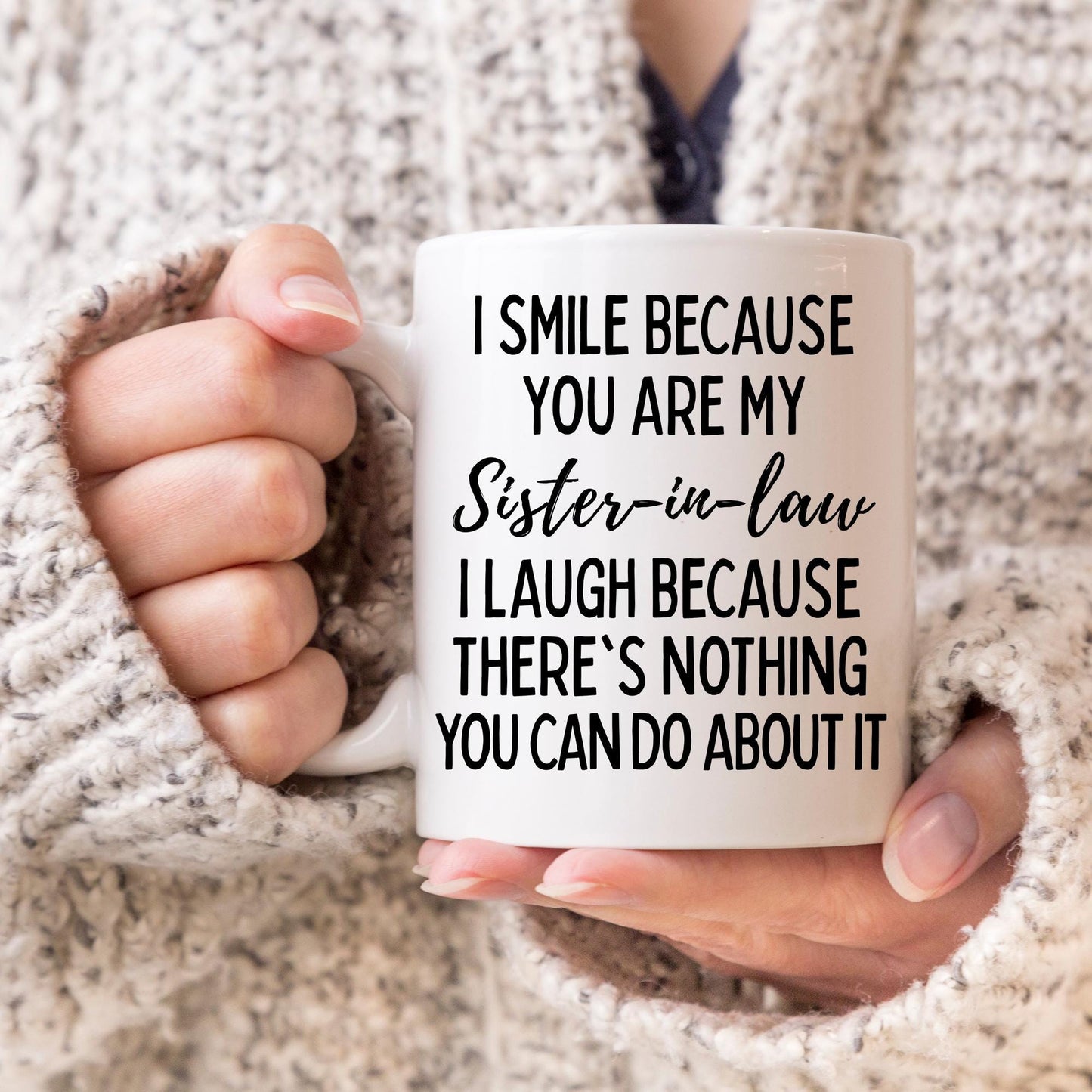 Sister-in-Law Mug, Future Sister-in-Law Gift, New Sister-in-Law Gift, Funny In-Law Gift, Bonus Sister Mug, Gift from Sister-in-Law Christmas