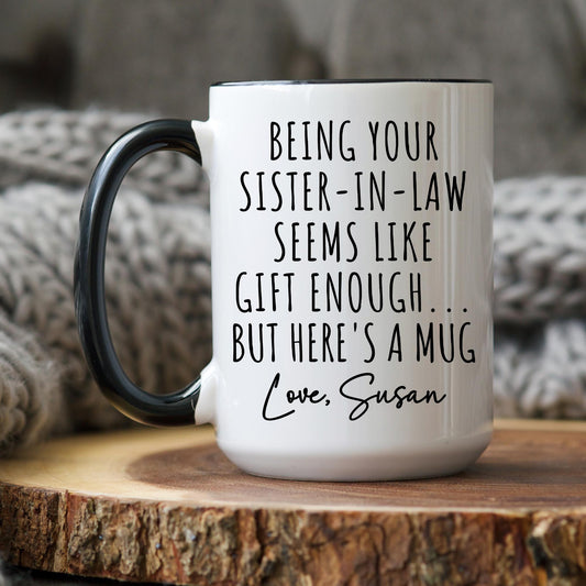 Personalized Sister-in-Law Mug, Future Sister-in-Law Gifts, New Sister-in-Law Gift, Funny In-Law Gift, Bonus Sister Mug, Sister-in-Law Cup