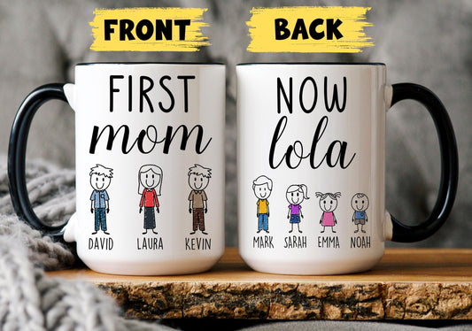 First Mom Now Lola Mug, Personalized Mom Lola Mug, Lola grandkids names Gift, Custom Lola Mother's day Gift, Lola Birthday Present