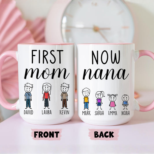 First Mom Now Nana Mug, Personalized Mom Nana Mug, Nana Grandkids names Gift, Custom Nana Mother's day Gift, Nana Birthday Present