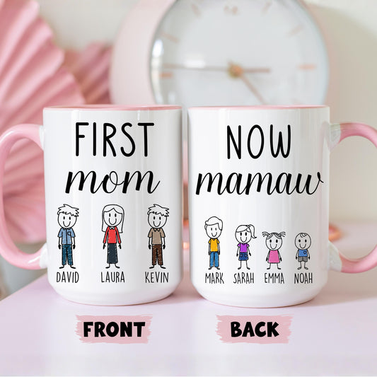 First Mom Now Mamaw Mug, Personalized Mom Mamaw Mug, Mamaw Grandkids names Gift, Custom Mamaw Mother's day Gift, Mamaw Birthday Present