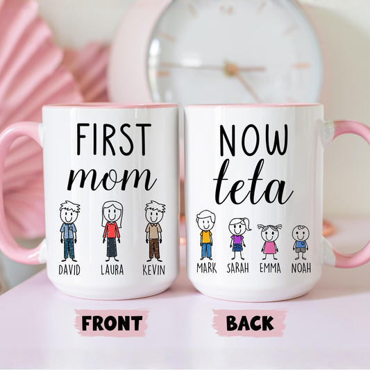 First Mom Now Teta Mug, Personalized Mom Teta Mug, Teta Grandkids names Gift, Custom Teta Mother's day Gift, Teta Birthday Present