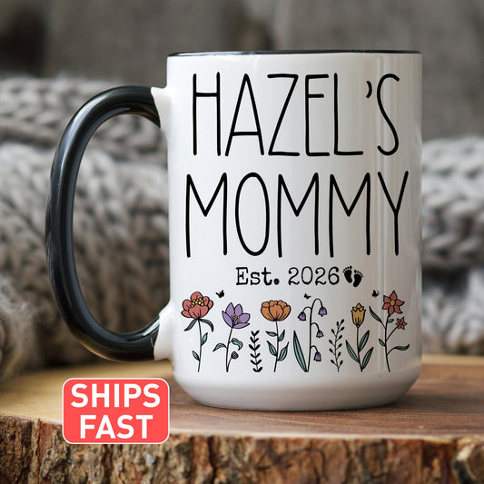 Mommy Baby Name Mug, Personalized Mommy Est Gift, New Mommy Mug, Mommy Est Mother's Day Gift, 1st Time Mommy Est Present, Custom new Mommy