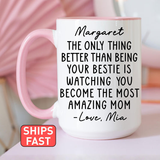 New Mom gift from Bestie, Personalized New Mom Mug, Mama To be Gift from Best Friend, Mothers Day Gift for Bestie, Bestie Becoming Mom Gift