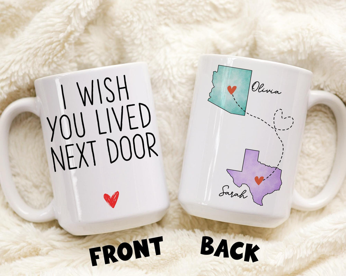 Bestie Lived Next Door Mug, Personalized Long Distance Mug, Bestie State to State Birthday Gift, Moving Away Friendship Bestie Miles Apart