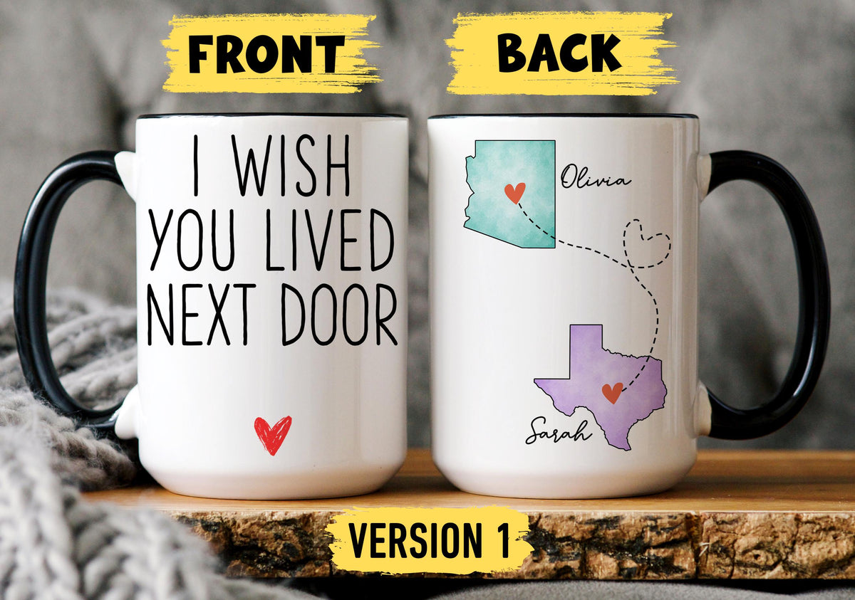 Bestie Lived Next Door Mug, Personalized Long Distance Mug, Bestie State to State Birthday Gift, Moving Away Friendship Bestie Miles Apart