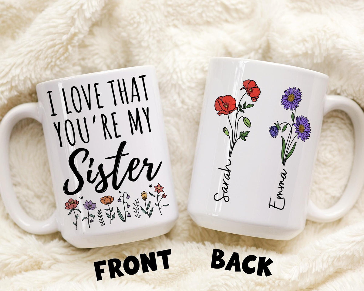 Personalized Sisters Birth Month Flower Mug, Sister Birth Month Mug, Custom Sister Birth Month Floral Gift, Sister Birthday Gift From Sister