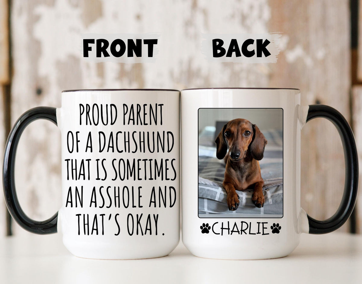 Funny Dachshund Dog Mug, Custom Dachshund Owner Gift, Dachshund Mom Mug, Dachshund Dad Gift, Dachshund Parent Present, Dachshund Lover Gift