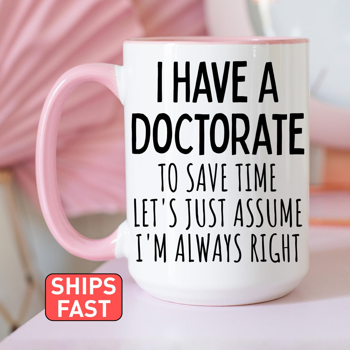 Funny Doctorate Mug, Personalized Doctor graduation gift, Future Doctor Gift, PhD Graduation Mug, phd grad mug, Custom Doctorate Present