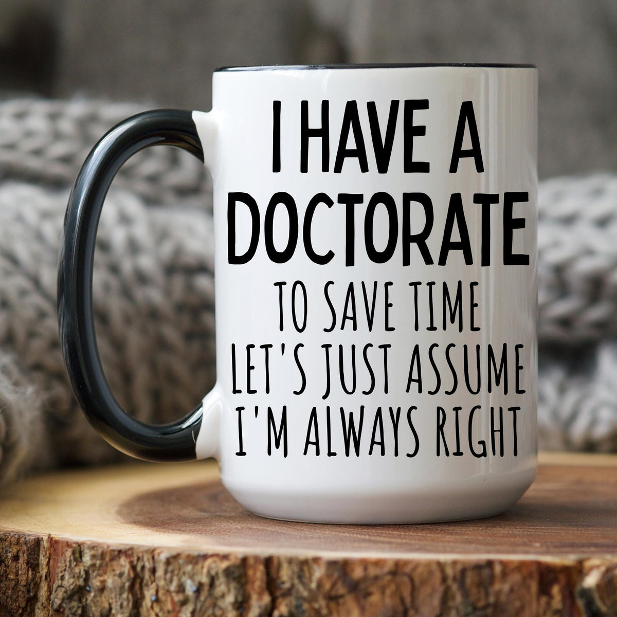 Funny Doctorate Mug, Personalized Doctor graduation gift, Future Doctor Gift, PhD Graduation Mug, phd grad mug, Custom Doctorate Present