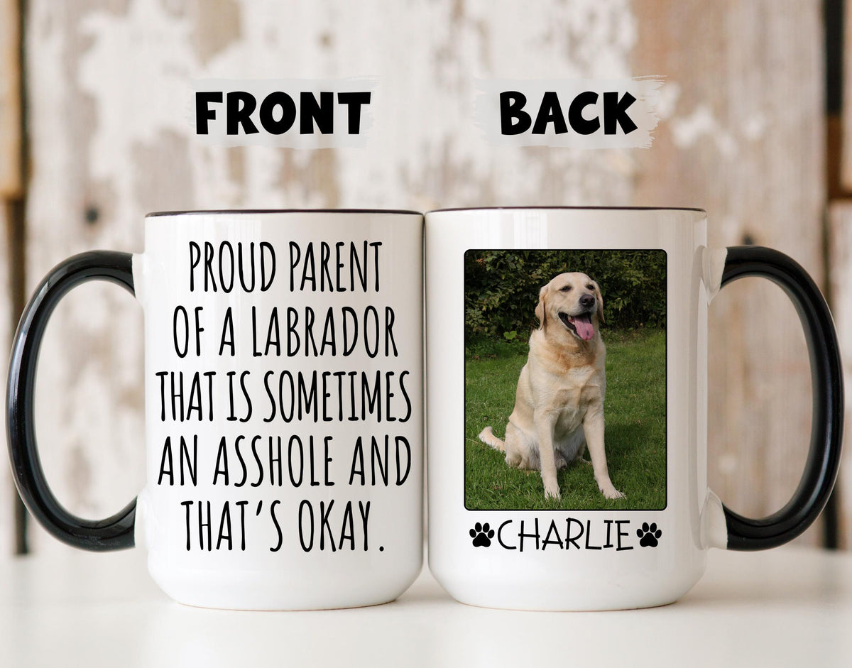 Labrador Mug, Personalized Labrador Owner Gift, Labrador Mom Mug, Labrador Dad Gift, Labrador Parent Present, Funny Labrador, Labrador Lover